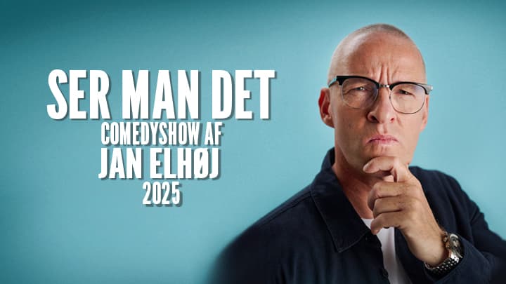 Jan Elhøj - Ser man det (Comedy tour 2025)