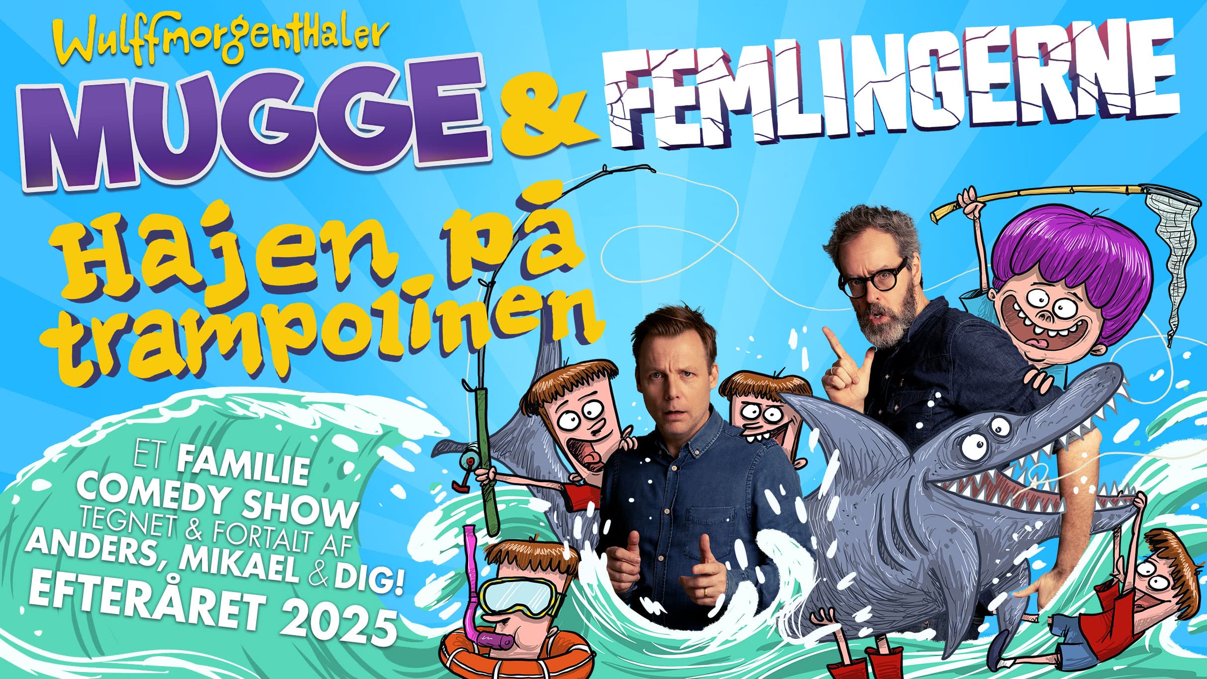MUGGE OG FEMLINGERNE – OG HAJEN PÅ TRAMPOLINEN!