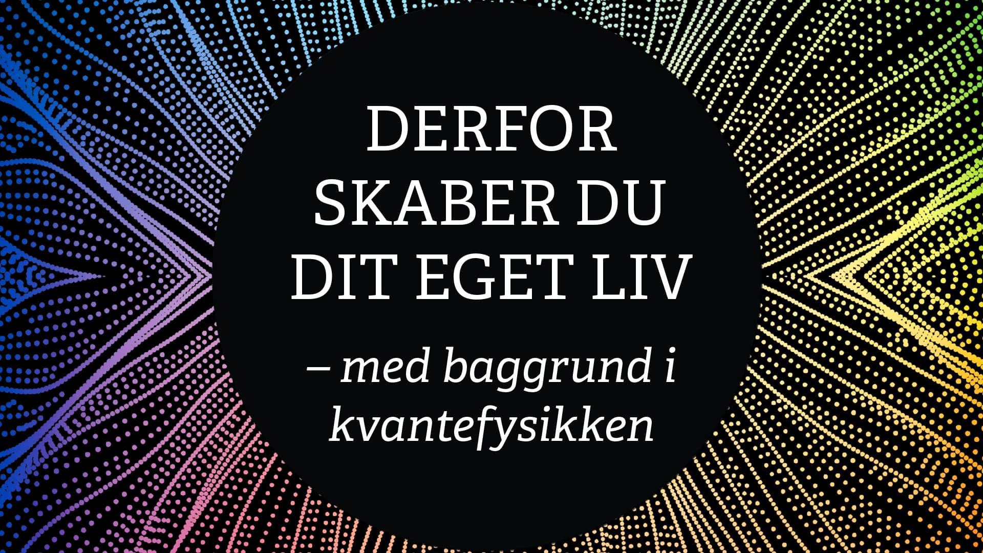 Henning R. Jensen - Derfor skaber du dit eget liv