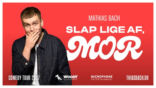 MATHIAS BACH - SLAP LIGE AF, MOR! 2027 af Microphone