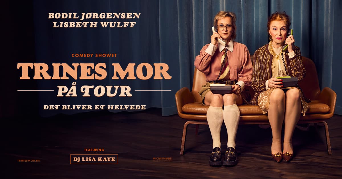 Bodil Jørgensen og Lisbeth Wulff - Trines Mor på tour 26/27
